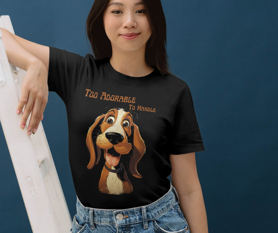 Too cute to handle dog lover t-shirt