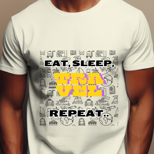 Eat, Sleep, Travel, Repeat T-Shirt for Wanderers