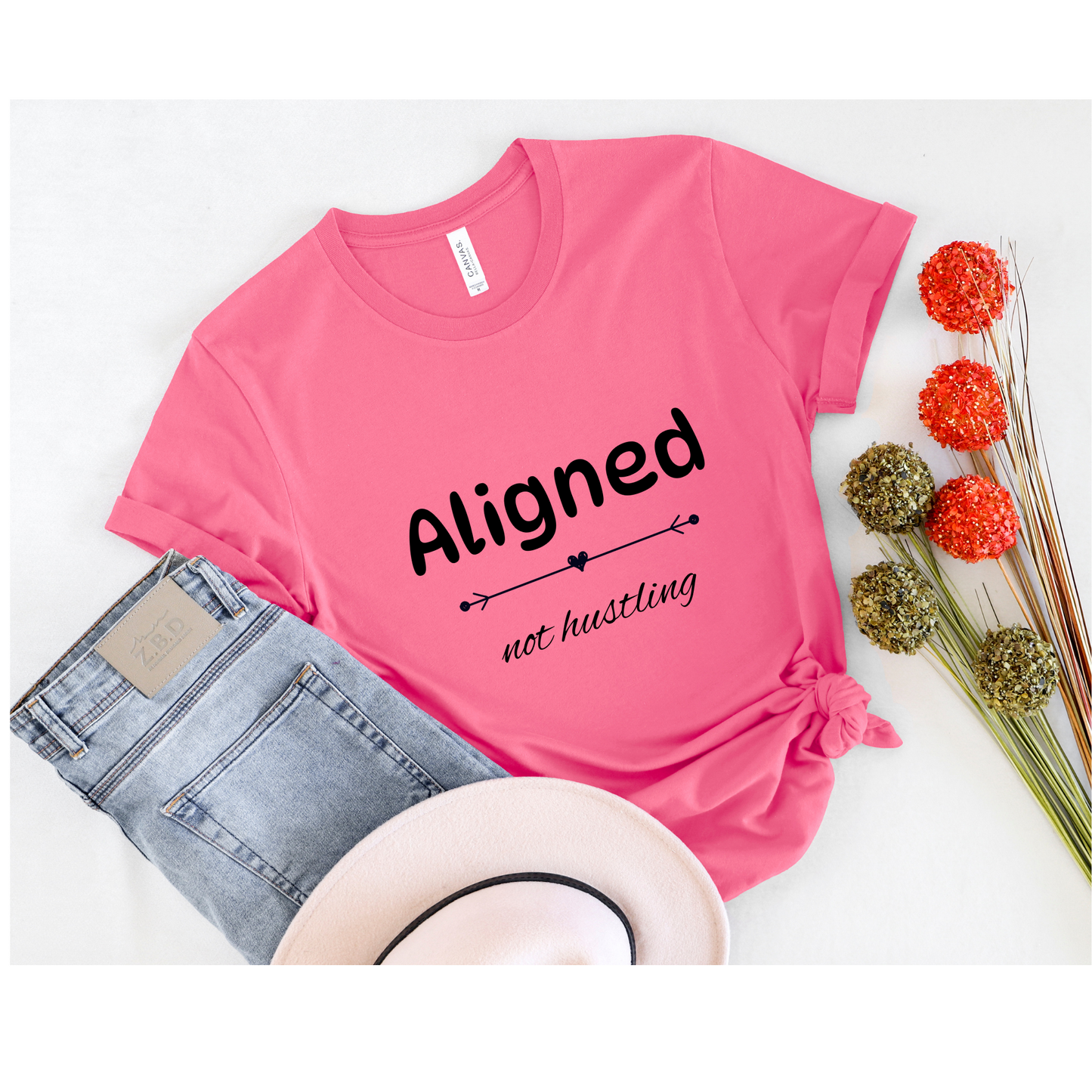 Aligned not hustling quotes T-shirt