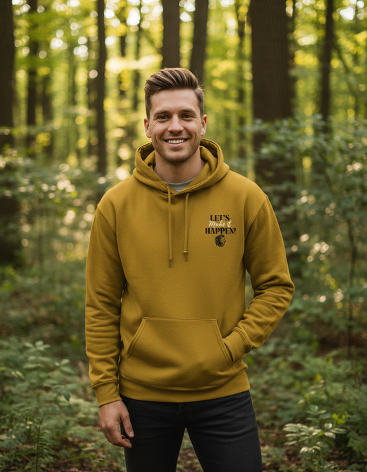 Lets Make it Happen Unisex Hoodie