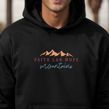 Faith can move mountains Unisex Hoodie