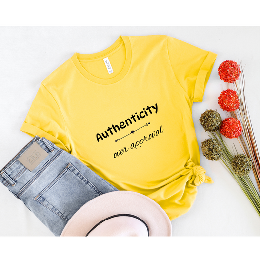 Authenticity over Approval Positive Quotes T-shirt