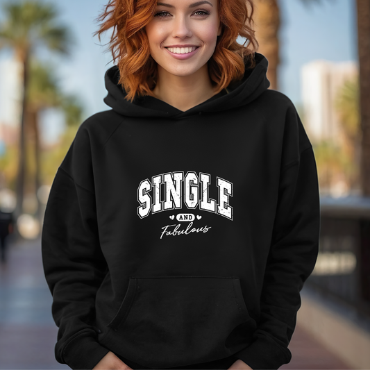 Single and fab Unisex Hoodie