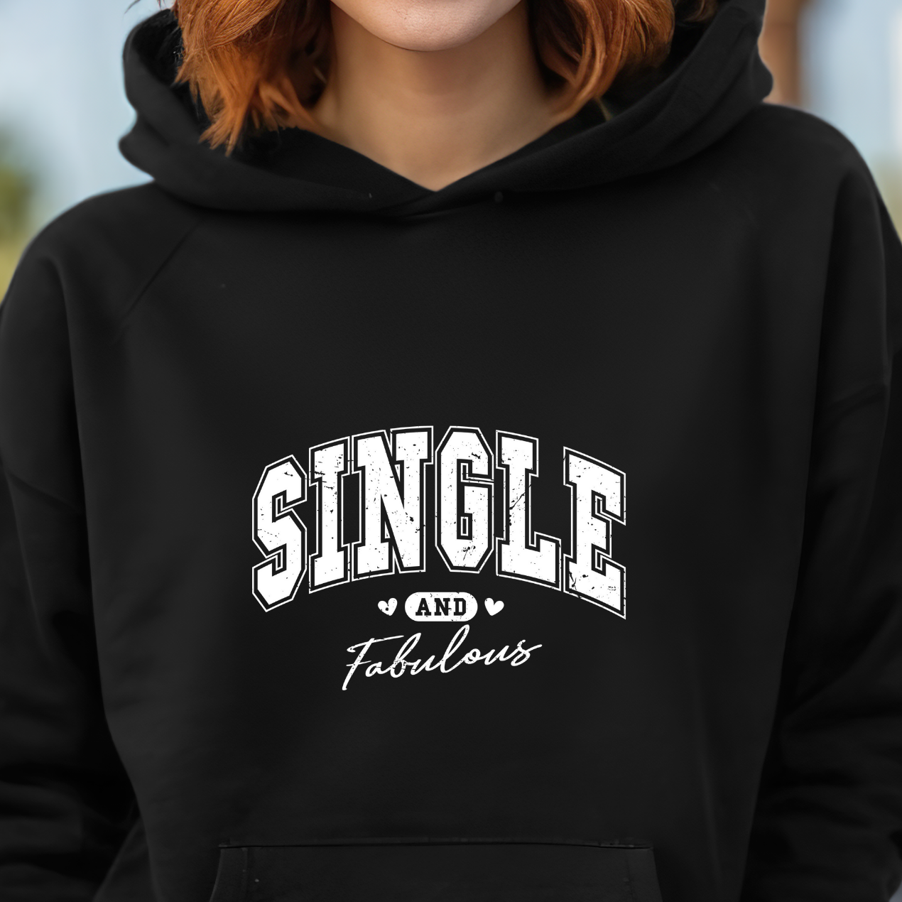 Single and fab Unisex Hoodie
