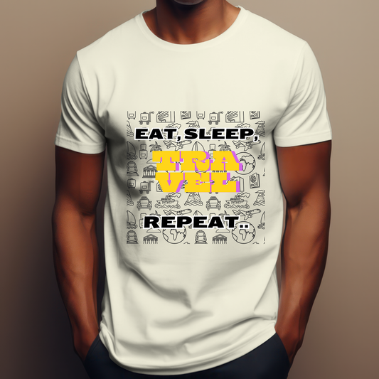 Eat, Sleep, Travel, Repeat T-Shirt for Wanderers