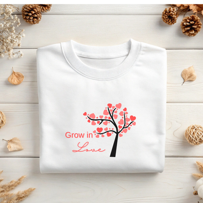 Grow in Love Sweatshirt