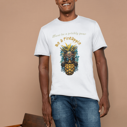 Be a Pineapple  T-shirt