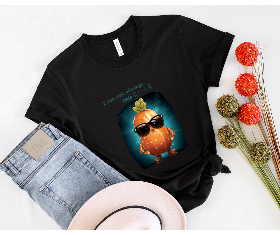 Not always this cool Potato lover T-shirt