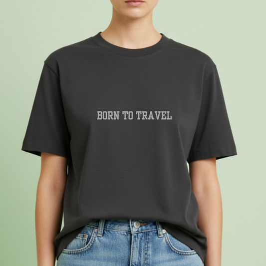 Born to travel saying travel t-shirt for Woman