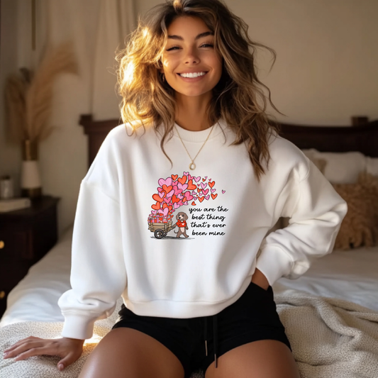 You are the best Sweatshirt