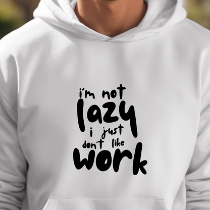 Not Lazy Unisex Hoodie