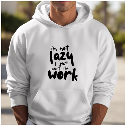 Not Lazy Unisex Hoodie