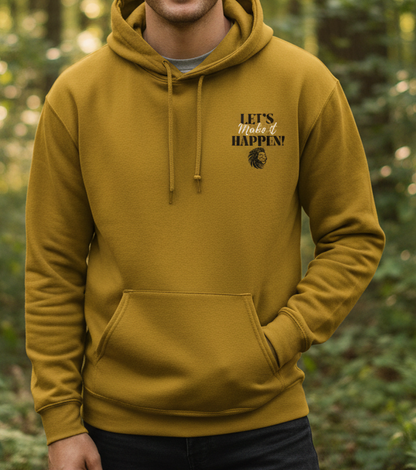 Lets Make it Happen Unisex Hoodie