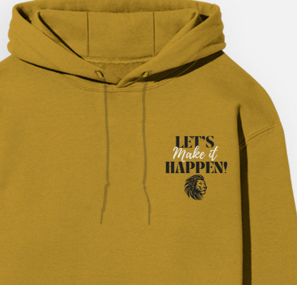 Lets Make it Happen Unisex Hoodie
