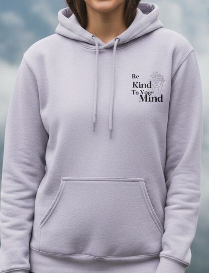 Be Kind to your mind Unisex Hoodie