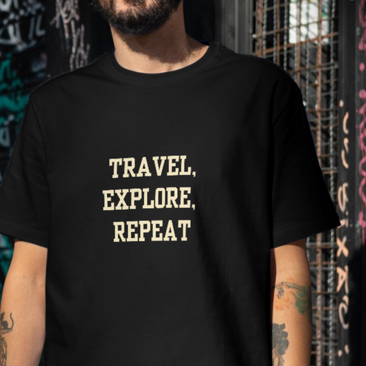 Travel, explore, repeat , saying travel T-shirt
