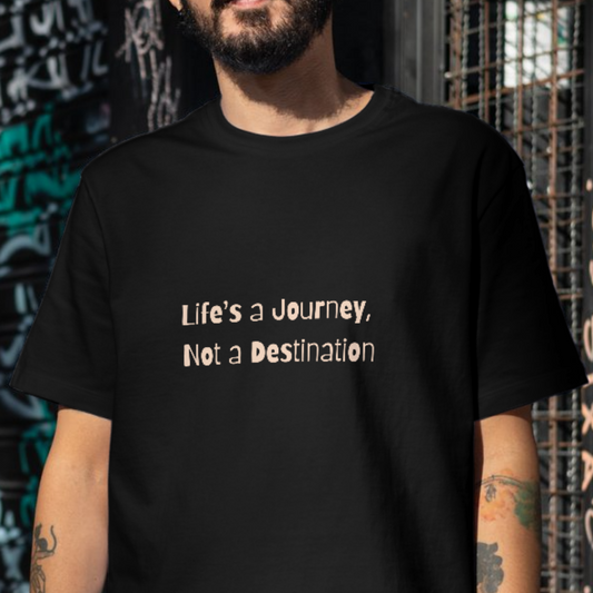 Life is a journey saying travel t-shirt